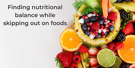 [Promo] Six ways to balance nutrition when opting out of certain foods